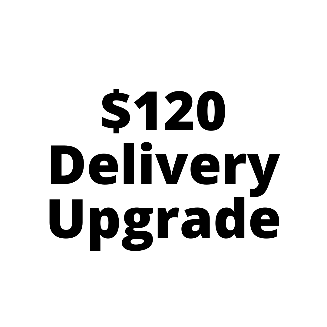$120 Top Up Fee for Delivery Upgrade Sydney