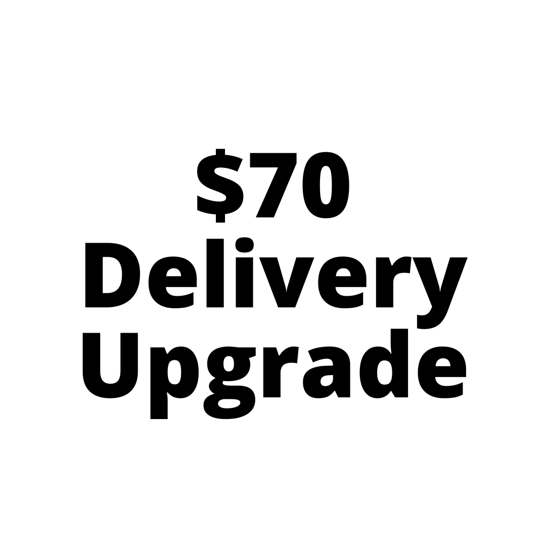 $70 Top Up Fee for Delivery Upgrade