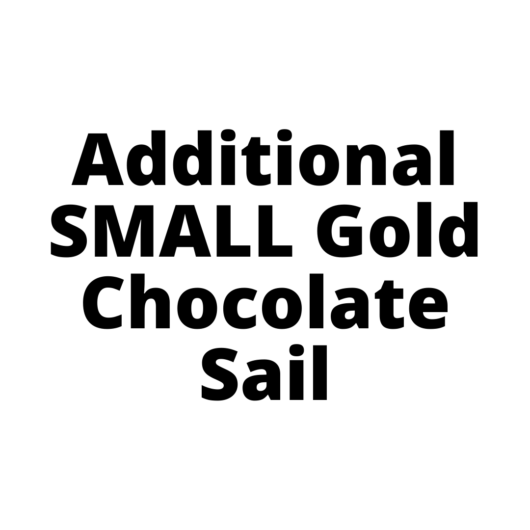 Additional SMALL Gold Chocolate Sail Sydney