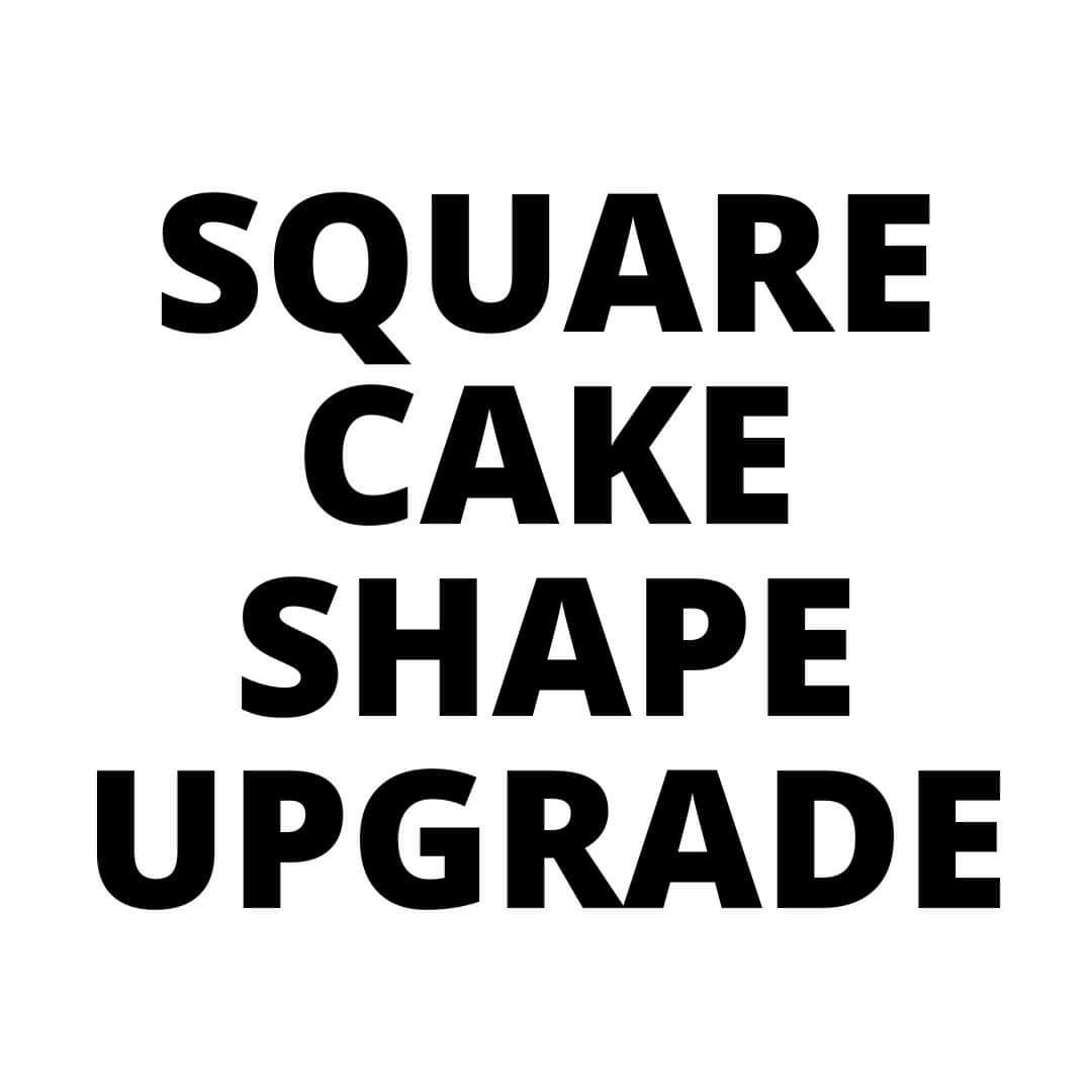 Square Cake Shape Upgrade Sydney